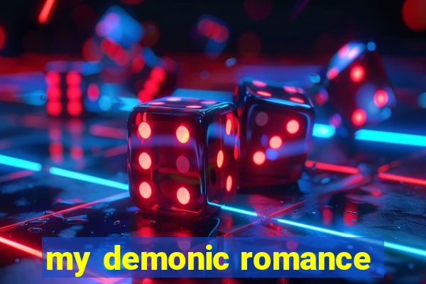 my demonic romance